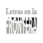 Letras en la Frontera